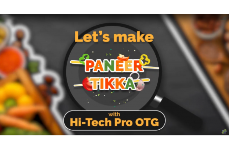 Paneer Tikka with Hi-Tech Pro OTG 